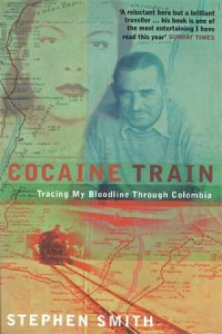 Libro Cocaine Train Stephen Smith