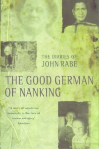 Könyv Good German Of Nanking John Rabe