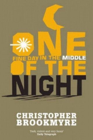 Kniha One Fine Day In The Middle Of The Night Christopher Brookmyre