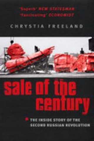 Kniha Sale Of The Century Chrystia Freeland