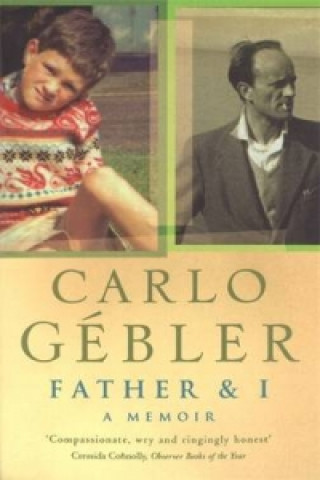 Knjiga Father And I Carlo Gebler