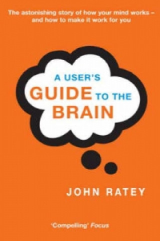 Kniha User's Guide To The Brain John Ratey