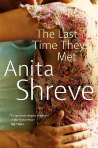 Könyv Last Time They Met Anita Shreve
