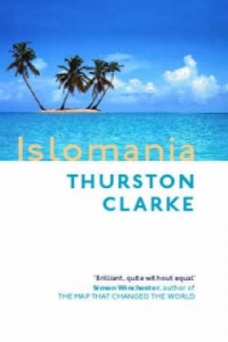 Knjiga Islomania Thurston Clarke