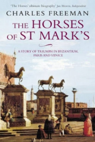 Kniha Horses Of St Marks Charles Freeman