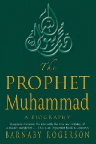 Kniha Prophet Muhammad Barnaby Rogerson