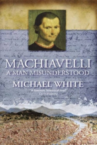 Kniha Machiavelli Michael White