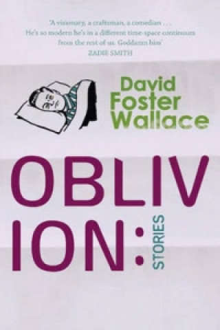 Könyv Oblivion: Stories David Foster Wallace