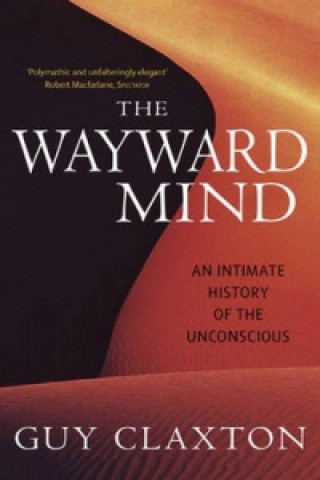 Kniha Wayward Mind Guy Claxton