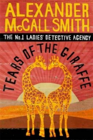 Kniha Tears of the Giraffe Alexander McCall Smith