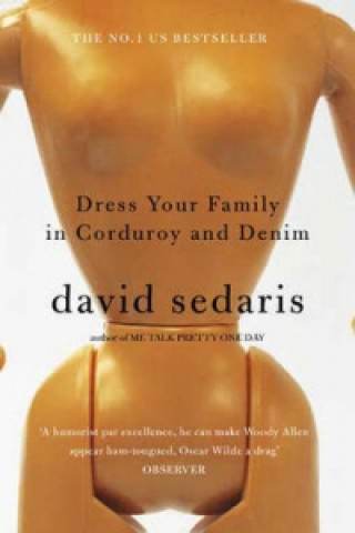 Kniha Dress Your Family In Corduroy And Denim David Sedaris