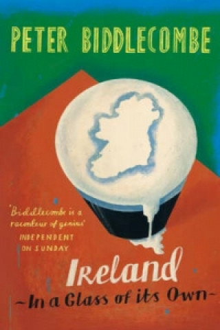 Carte Ireland: In A Glass Of Its Own Peter Biddlecombe