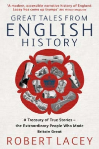 Książka Great Tales From English History Robert Lacey