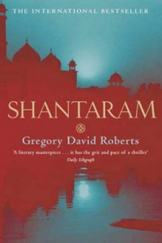 Knjiga Shantaram Gregory David Roberts
