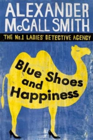 Kniha Blue Shoes And Happiness Alexander McCall Smith