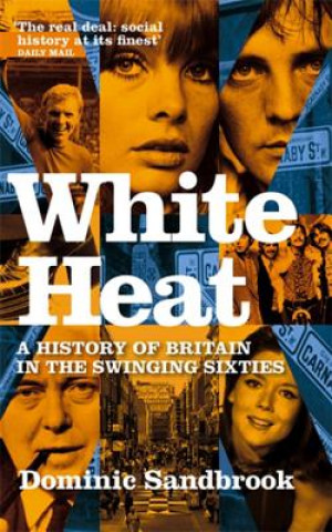 Könyv White Heat Dominic Sandbrook