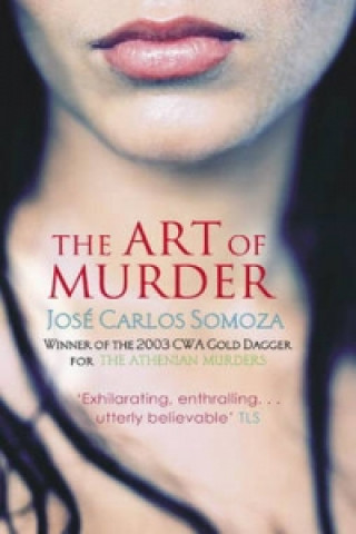 Könyv Art Of Murder Jose Carlos Somoza