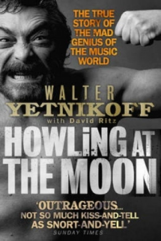 Livre Howling At The Moon Walter Yetnikoff