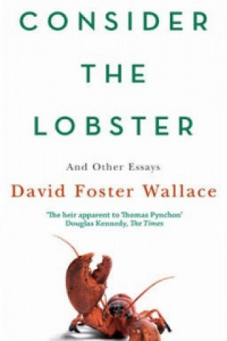 Knjiga Consider The Lobster Wallace David Foster