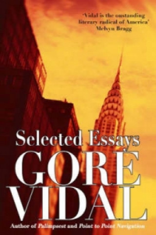 Carte Selected Essays Gore Vidal