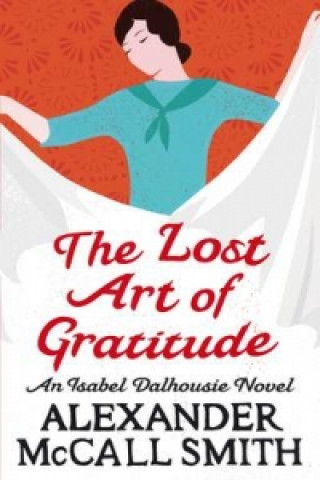Kniha Lost Art Of Gratitude Alexander McCall Smith