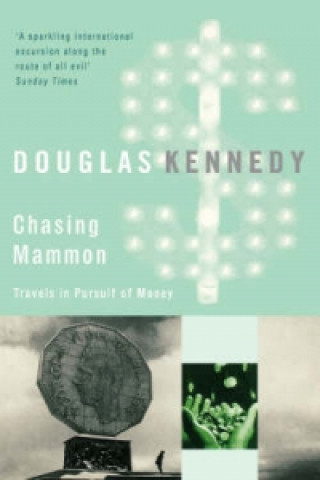 Knjiga Chasing Mammon Douglas Kennedy