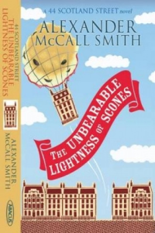 Kniha Unbearable Lightness Of Scones Alexander McCall Smith