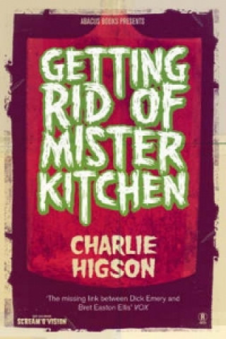 Книга Getting Rid Of Mister Kitchen Charlie Higson