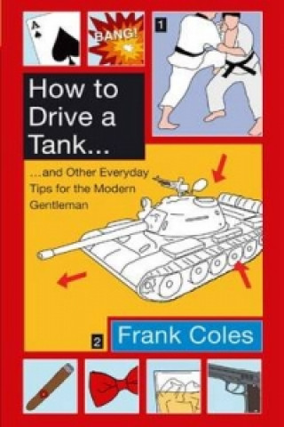 Knjiga How To Drive A Tank Frank Coles