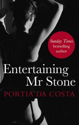 Kniha Entertaining Mr Stone Portia Da Costa