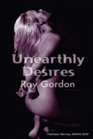 Carte Unearthly Desires Ray Gordon