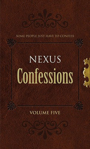 Könyv Nexus Confessions: Volume Five Various