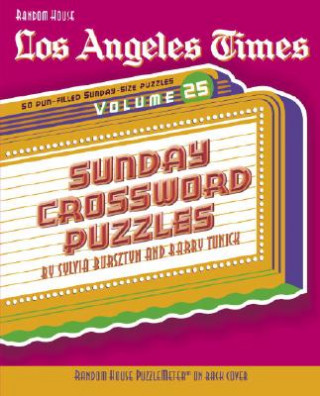 Carte Los Angeles Times Sunday Crossword Puzzles, Volume 25 Sylvia Bursztyn