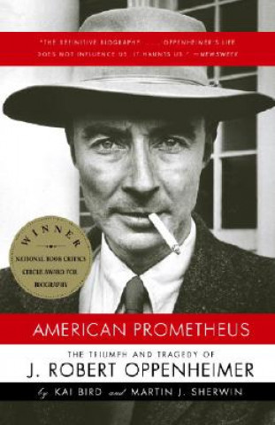 Book American Prometheus Kai Bird