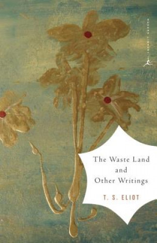 Kniha Waste Land and Other Writings T S Eliot