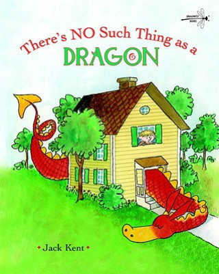 Книга There's No Such Thing as a Dragon Jack Kent