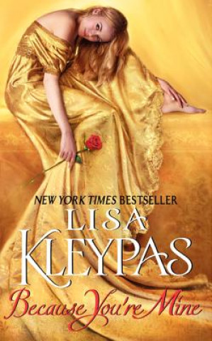 Книга Because You're Mine Lisa Kleypas