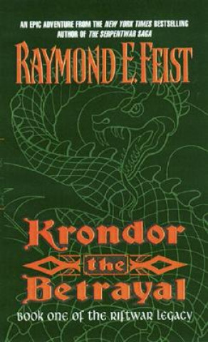 Könyv Krondor: the Betrayal Raymond E. Feist