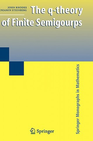 Carte q-theory of Finite Semigroups John Rhodes