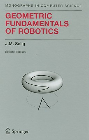 Carte Geometric Fundamentals of Robotics J. M. Selig