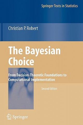 Kniha Bayesian Choice Christian P. Robert