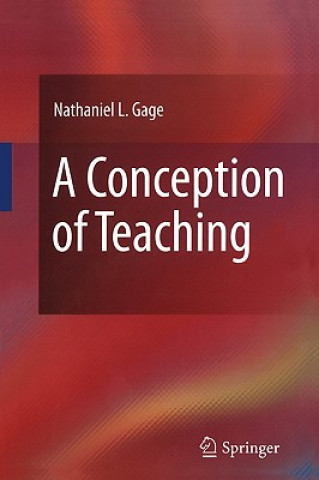 Könyv Conception of Teaching N. L. Gage