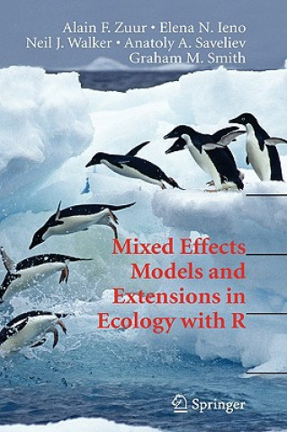 Knjiga Mixed Effects Models and Extensions in Ecology with R Alain F. Zuur