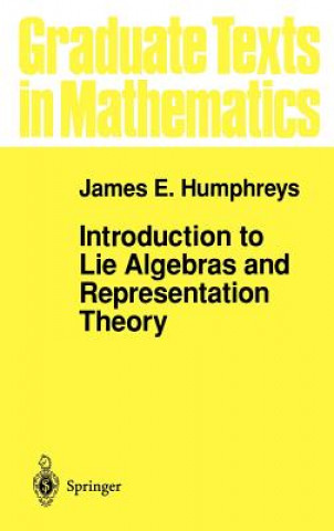 Kniha Introduction to Lie Algebras and Representation Theory James E. Humphreys