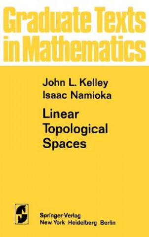 Kniha Linear Topological Spaces John L.