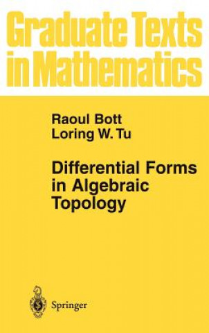 Kniha Differential Forms in Algebraic Topology Raoul Bott