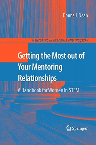 Carte Getting the Most out of Your Mentoring Relationships Donna J. Dean