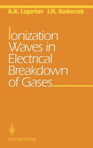 Книга Ionization Waves in Electrical Breakdown of Gases A.N. Lagarkov