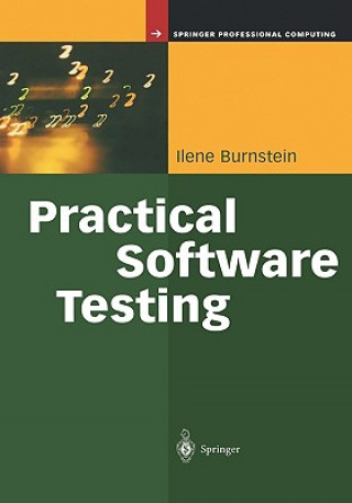 Könyv Practical Software Testing Ilene Burnstein