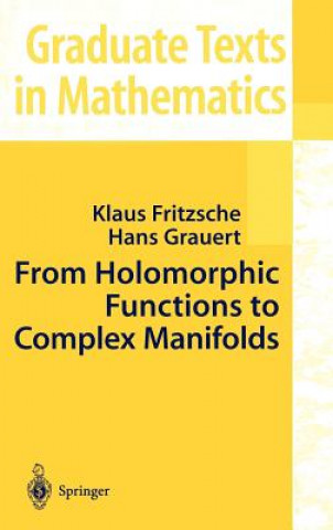 Książka From Holomorphic Functions to Complex Manifolds Klaus Fritzsche